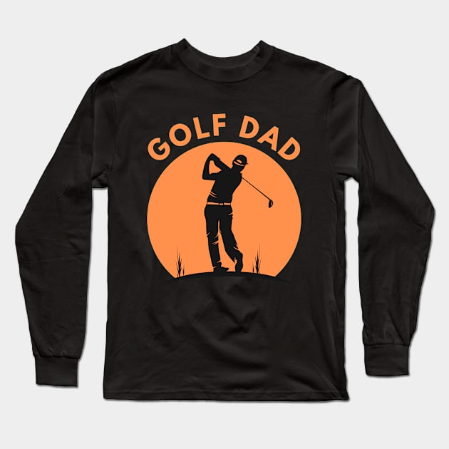 Golf Dad Long Sleeve T-Shirt by MtWoodson